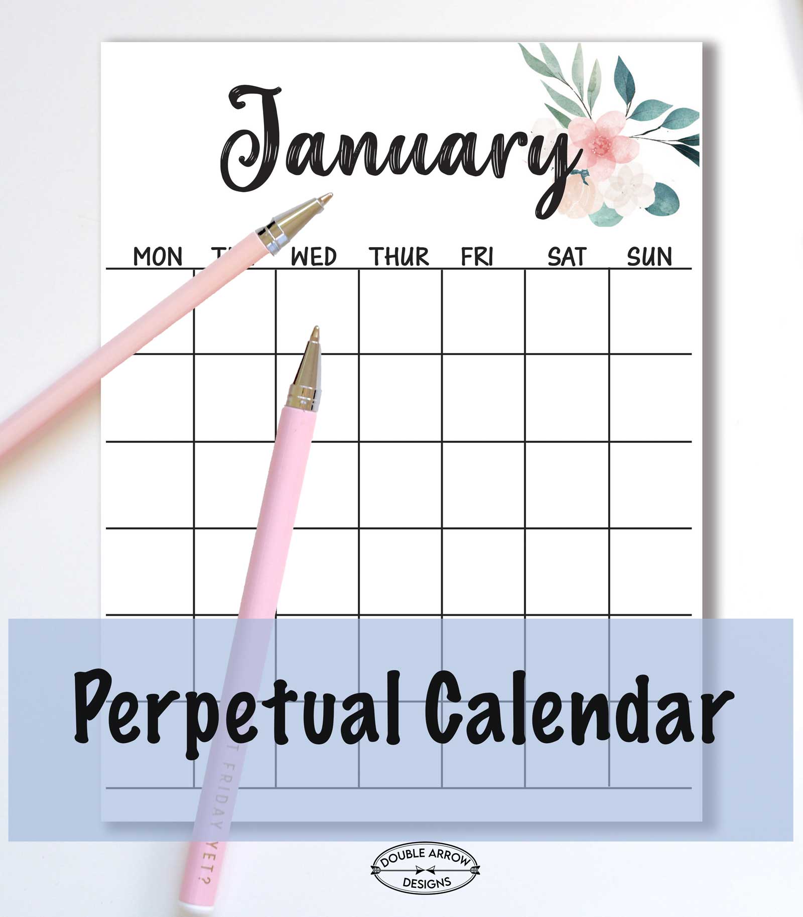 Perpetual Calendar Printable That's Free! Double Arrow Designs